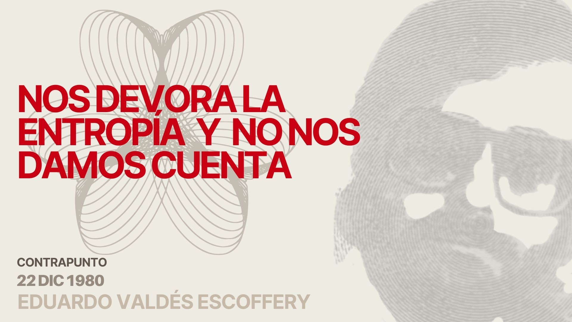 Nos devora la entropía y no nos damos cuenta