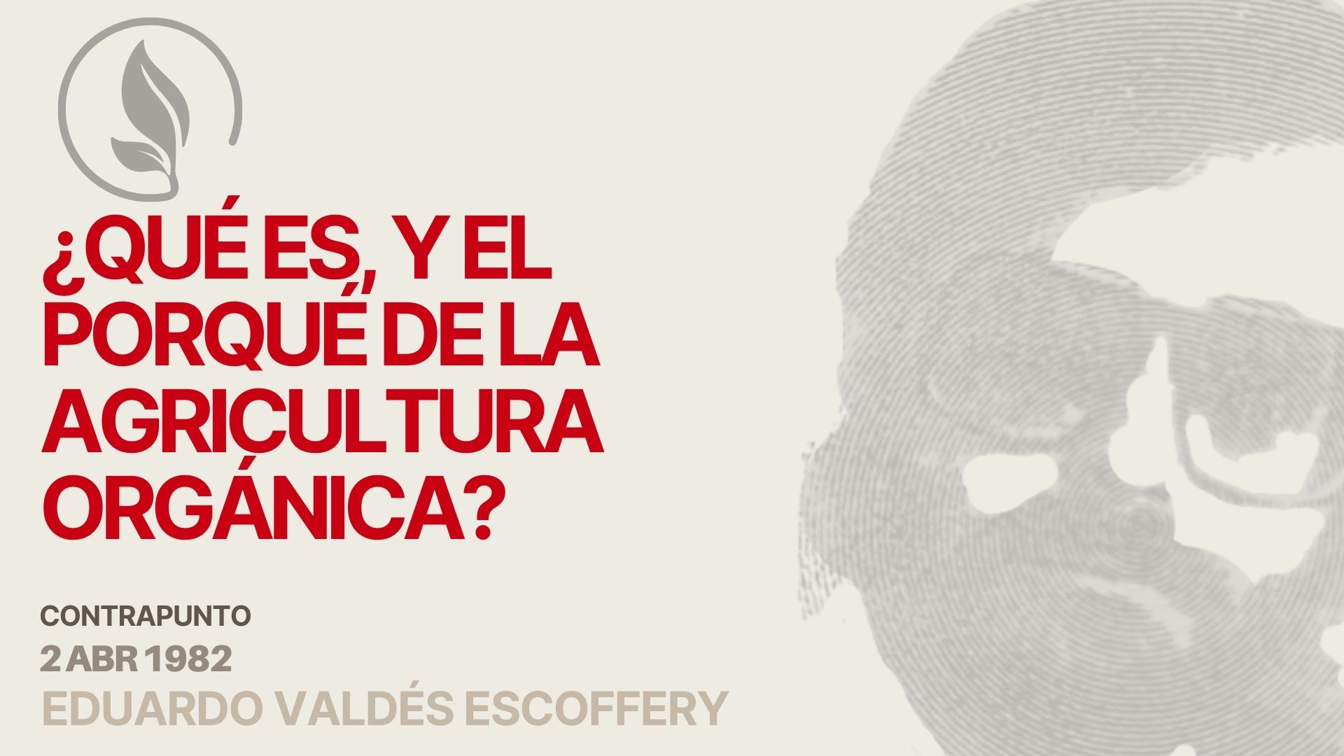 ¿Qué es, y el porqué de la agricultura orgánica?