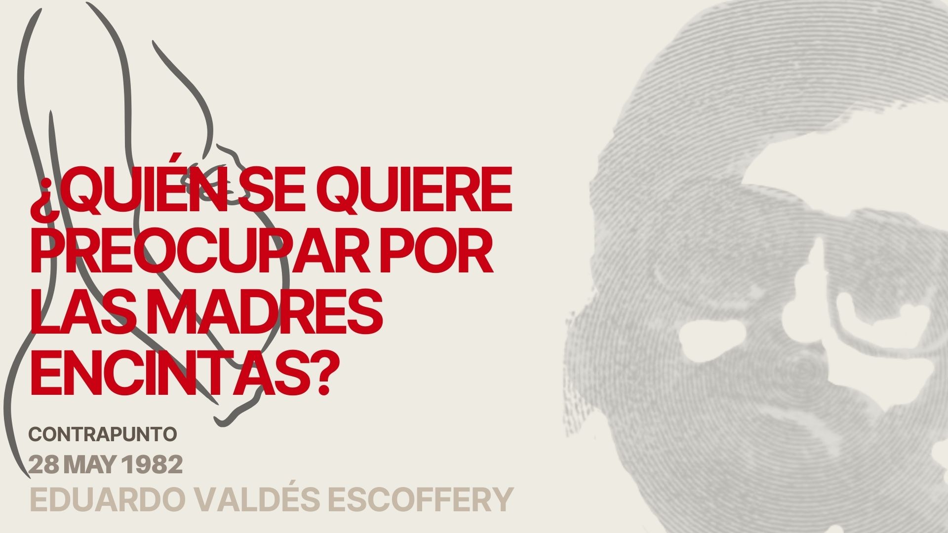 ¿Quién se quiere preocupar por las madres encintas?