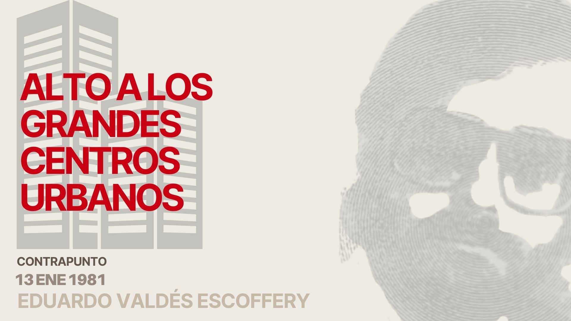 Alto a los grandes centros urbanos