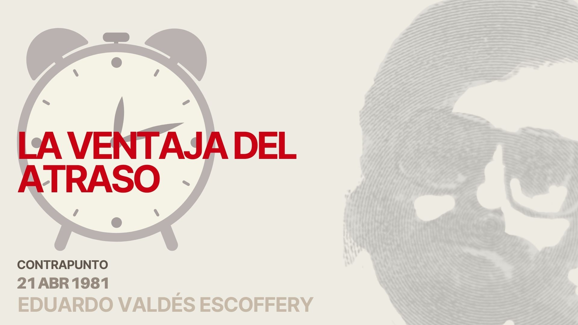 La ventaja del atraso